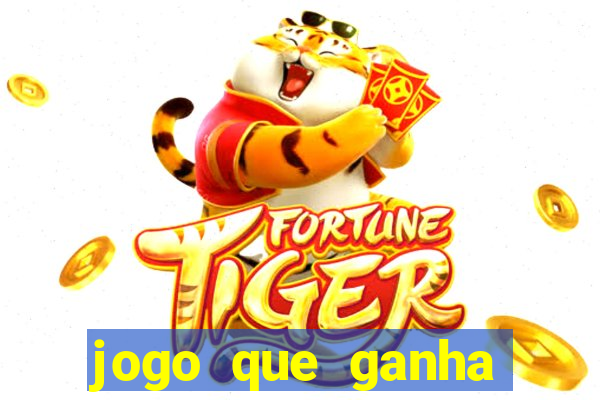 jogo que ganha dinheiro na internet